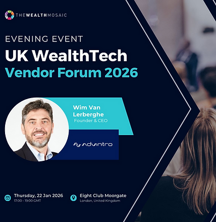 Our Founder & CEO, Wim Van Lerberghe, will be speaking at the UK WealthTech Vendor Forum 2026 this January in London!